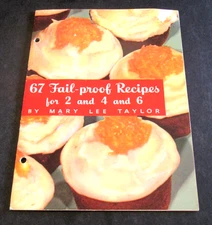 67 Fail Proof Recipes for 2 or 4 or 6 Booklet Mary Lee Taylor PET MILK CO. 1941