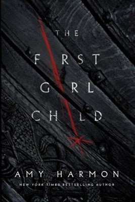 The First Girl Child Paperback Amy Harmon