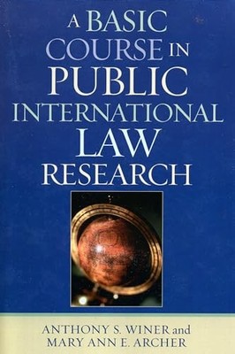 Winer - A Basic Course in International Law Research - paperback or so - E555z