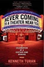 Never Coming to A Theater Near You - Paperback, by Turan Kenneth - Good
