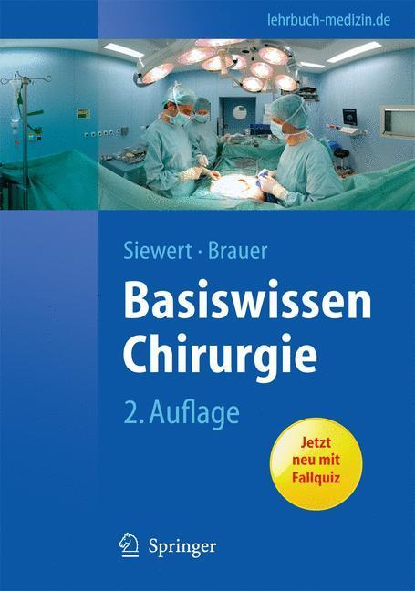 Thumbnail - Basiswissen Chirurgie | Jörg-rüdiger Siewert, Robert Bernhard Brauer |