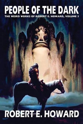 Robert E. Howar Robert E. Howard's Weird Works Volume 3: Peo (Gebundene Ausgabe)