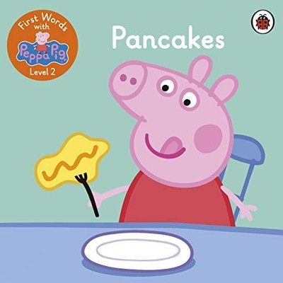 First Words with Peppa Level 2 - Pancakes,Peppa Pig