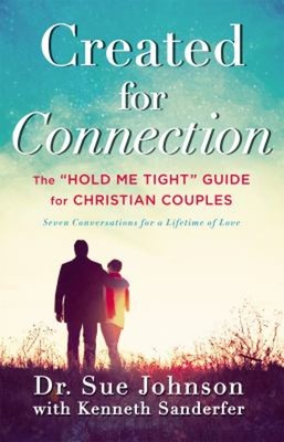 Created for Connection : The Hold Me Tight Guide for Christian Co