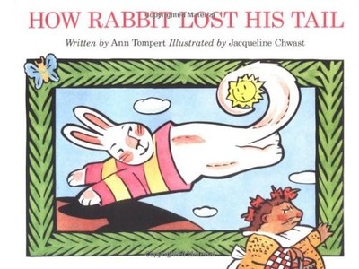 HOW RABBIT LOST HIS TAIL By Ann Tompert & Jacqueline Chwast - Hardcover **NEW**