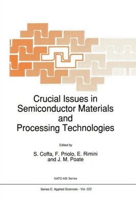 Coffa - Crucial Issues in Semiconductor Materials and Processing Techn - X555z