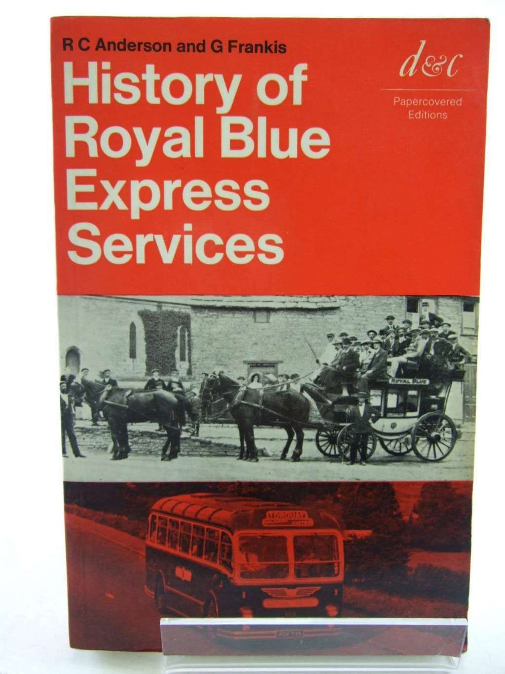 HISTORY OF ROYAL BLUE EXPRESS SERVICES, R.C.ANDERSON and G.FRANKIS, Very Good Bo