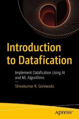 Einführung in die Datafizierung: Implementieren der Datafizierung mit KI- und ML-Algorithmen