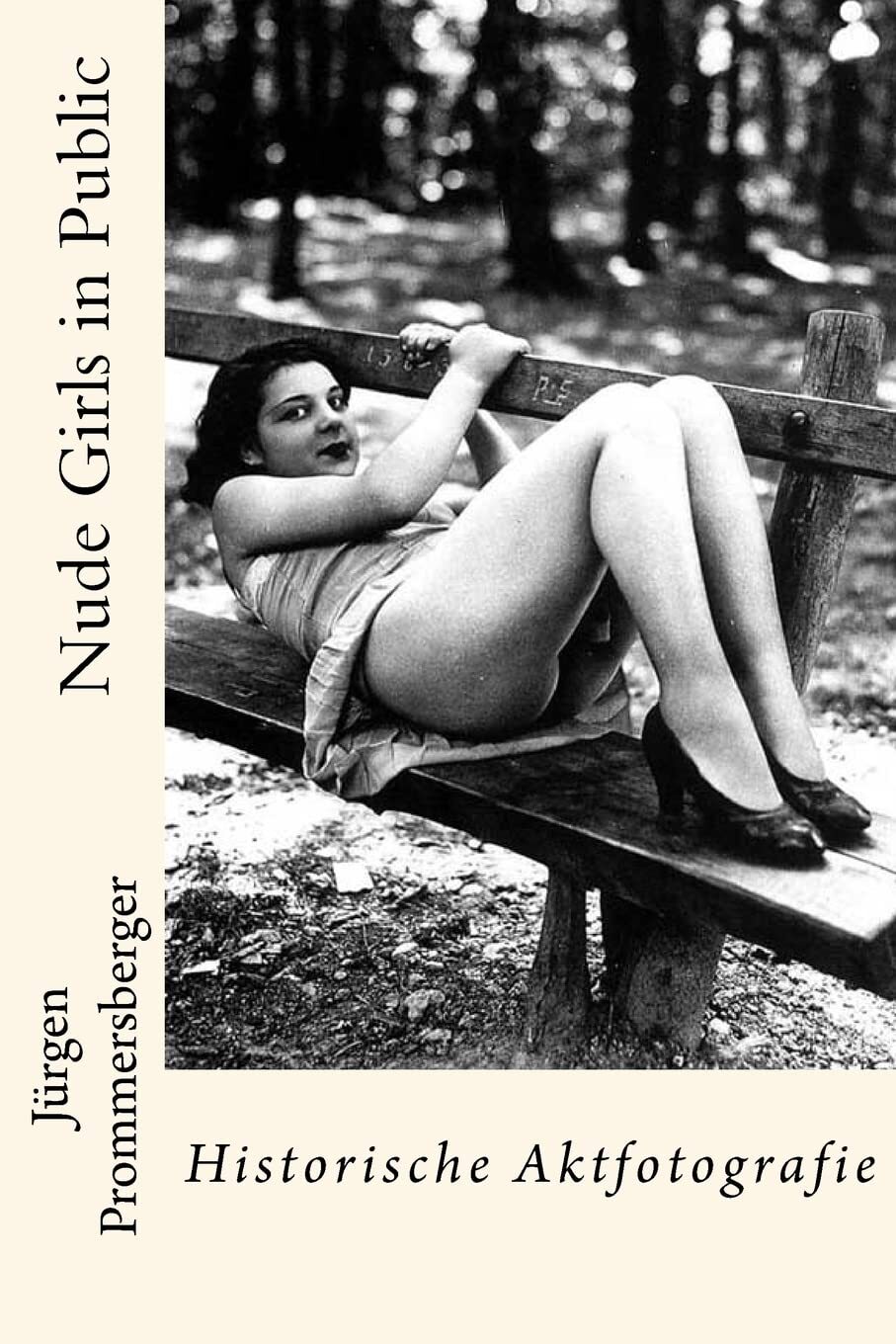 9781530035335 Nude Girls in Public: Historische Aktfotografie - Jürgen Prommers