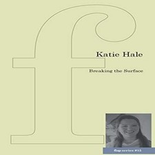 Image of Breaking the Surface Katie Hale Paperback Flipped Eye Publishing