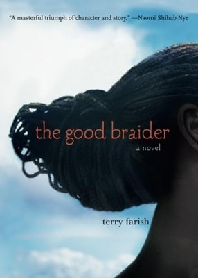 The Good Braider - Paperback NEW Terry Farish 2013-08-20