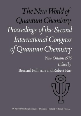 Pullman - New World of Quantum Chemistry   Proceedings of the Second I - X555z