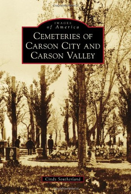 Cemeteries of Carson City and Carson Valley - Paperback NEW Southerland, Ci Dece