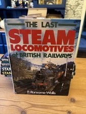 The Last Steam Locomotives of British Railways by P. Ransome-Wallis Hardback VGC