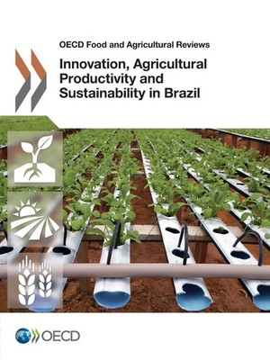 Innovation, Agricultural Productivity and Sustainability in Brazil Oecd Buch