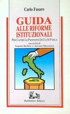 GUIDA ALLE RIFORME ISTITUZIONALI PER CAPIRE LE PROPOSTE DI CUI SI PARLA BROSSURA