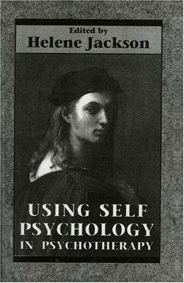 Using Self Psychology in Psychotherapy Jackson, Helene paperback Used - Very Go