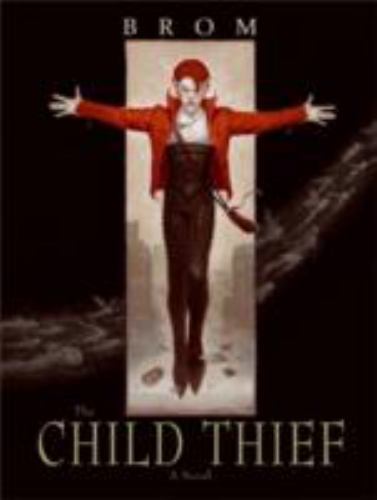 Child Thief : A Novel by Brom (2010, Trade Paperback)