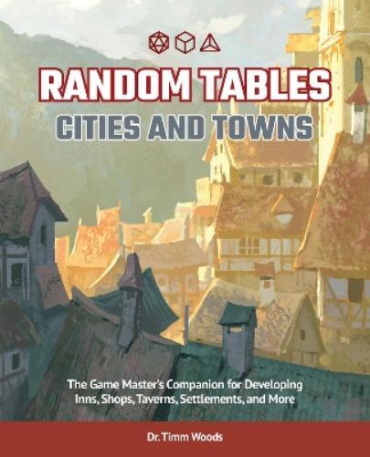 Timm Woods Random Tables: Cities and Towns (Tascabile)