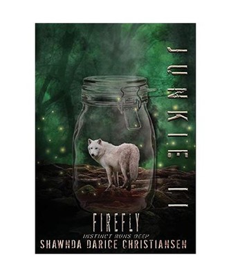 Junkie II: Firefly, Shawnda Christiansen
