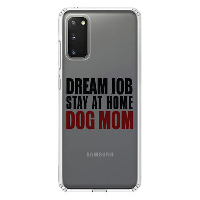 Clear Case for Galaxy S (Pick Model) Dream Job: Stay At Home Dog Mom