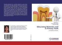 Obturating Materials Used In Primary Teeth Amarshree A. Shetty