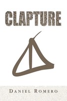 Daniel Romero | Clapture | Taschenbuch | Englisch (2009) | Xlibris