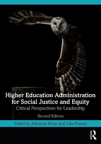 Higher Education Administration for Social Justice and Equity... - 9781032943886
