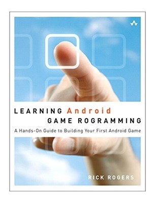 Learning Android Game Programming by Rogers, Richard A.