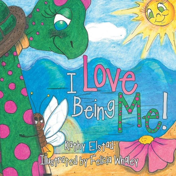 I Love Being Me! Kathy Elstad Taschenbuch Kartoniert / Broschiert Englisch 2015-image