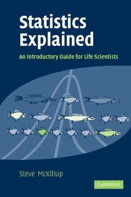 Statistics Explained: An Introductory Guide for ... by McKillup, Steve Paperback