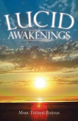 Lucid Awakenings by Mark Thomas Basham (English) Paperback Book
