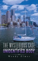 Wendy Elmer | The Mysterious Case Of The Unidentified Body | Taschenbuch (2015)