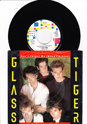 7'' Glass Tiger - Don´t forget me  ----