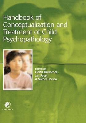 Handbook of Conceptualization and Treatment of Child Psychopathology Orvaschel
