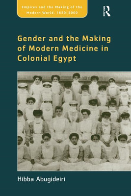 Gender and the Making of Modern Medicine in Colonial Eg - Taschenbuch / Softback N