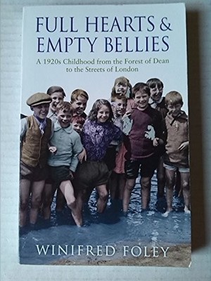 FULL HEART & EMPTY BELLIES. A 1920S CHILDHOOD FRON THE FOREST OF