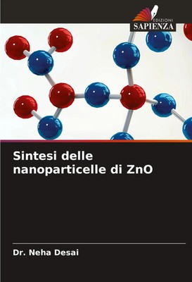 Neha Desai | Sintesi delle nanoparticelle di ZnO | Taschenbuch | Italienisch
