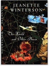 Product Image: The World and Other Places - Signed by Jeanette Winterson - First Edition