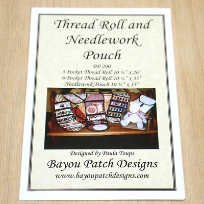 Bayou Patch Designs Pattern Thread Roll & Needlework Pouch BP 200