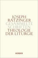 Theologie Der Liturgie, Joseph Ratzinger