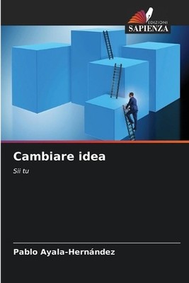 Cambiare idea by Pablo Ayala-Hern?ndez (Italian) Paperback Book