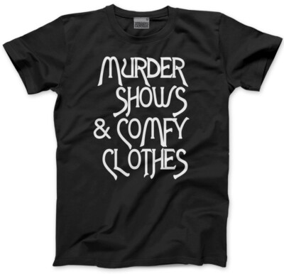 Mordshows und bequeme Kleidung Unisex T-Shirt TV Krimi Detektiv True Podcast