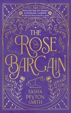 Sasha Peyton Smith / The Rose Bargain /  9780008729424