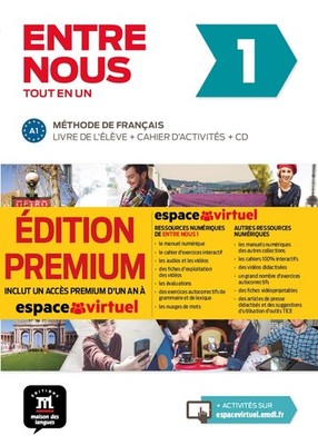 Entre nous Tot en un 1 Premium Livre de l´élève + Cahier + CD: Entre nous...