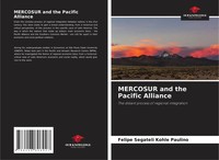 Mercosur And The Pacific Alliance The Distant Process Of Regional Integration