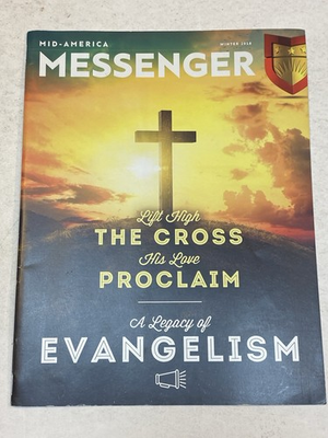 #ad Mid America Messenger Magazine Winter 2018 Legacy of Evangelism Lift High Cross $9.99