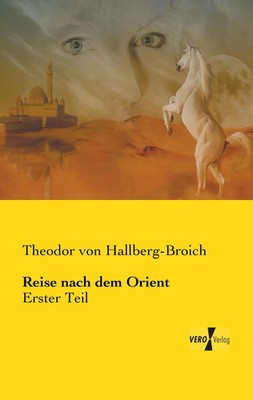 Theodor Von Hallberg-Broich | Reise nach dem Orient | Taschenbuch | Deutsch