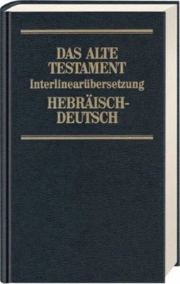 Das Alte Testament, Interlinearübersetzung Hebr.-Dtsch., Band Buch Hänssler