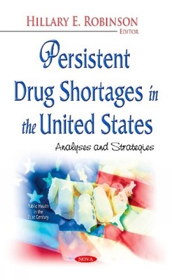 Hillary E Robin Persistent Drug Shortages in the United Sta (Gebundene Ausgabe)